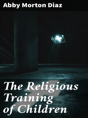 cover image of The Religious Training of Children
